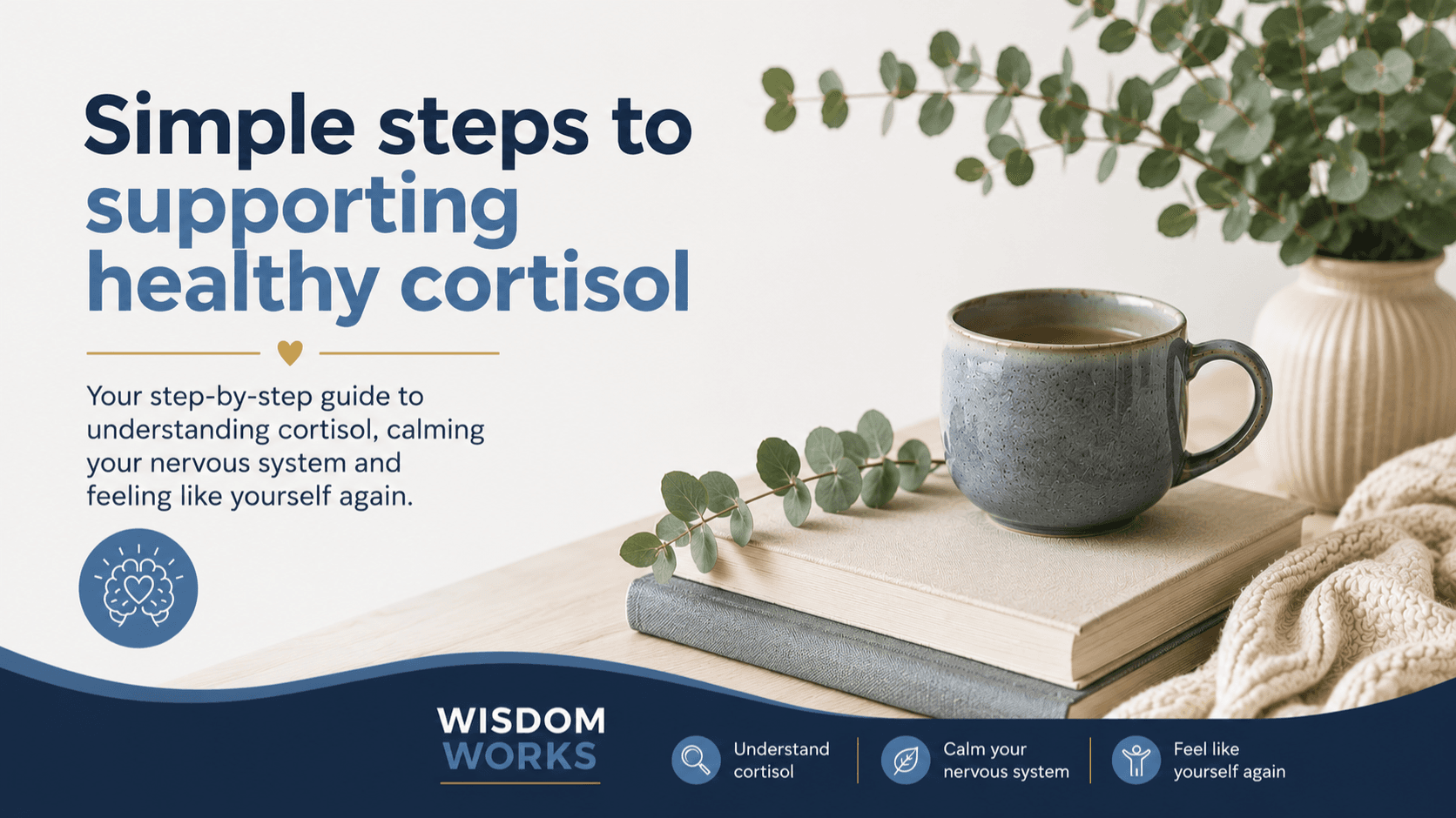 Simple Steps to Supporting Healthy Cortisol