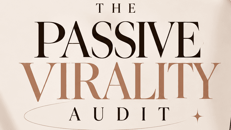 The Passive Virality Audit
