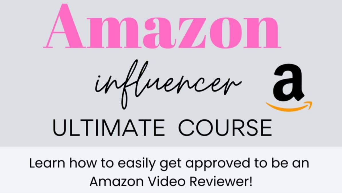 Amazon Influencer Ultimate Course