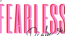 JD4M Fearless Psalm 34:4-8