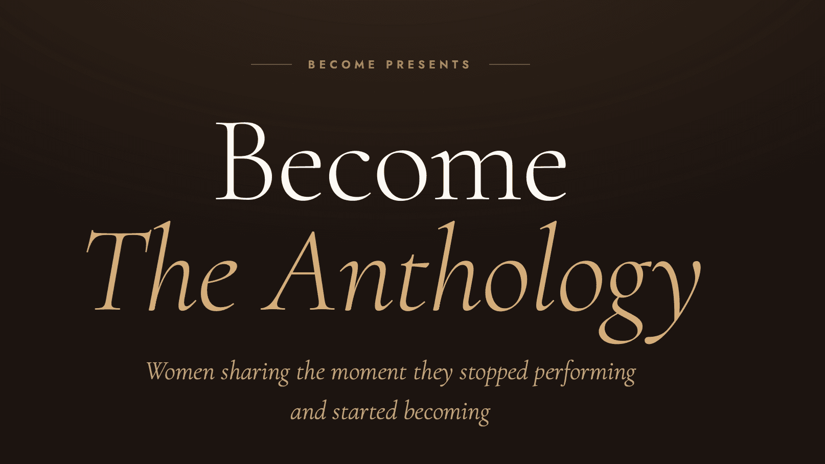 BECOME: The Anthology
