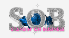 Standin' On Business (SOB)
