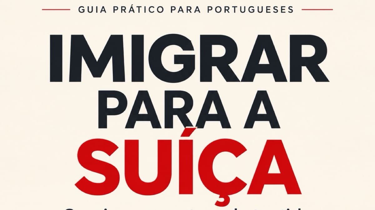     Imigrar para a Suíça 🇨🇭 Guia prático