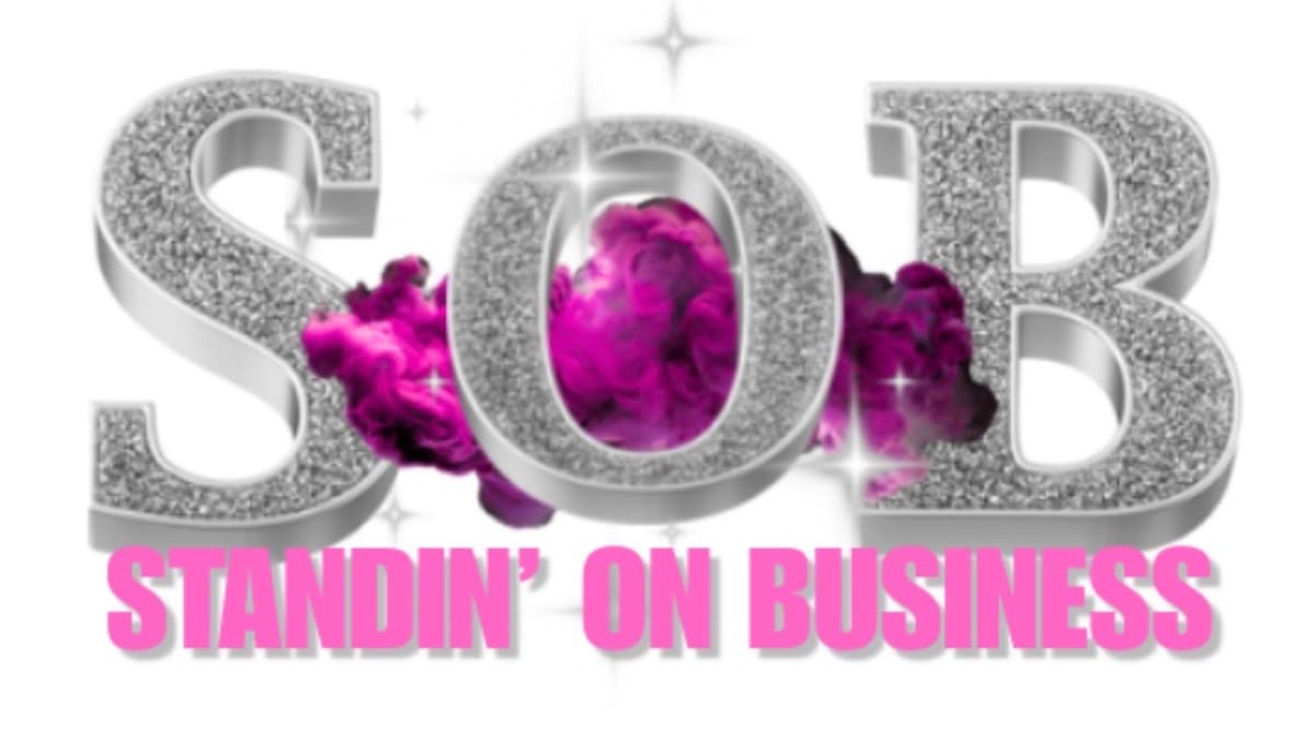 STANDIN' ON BUSINESS (SOB)
