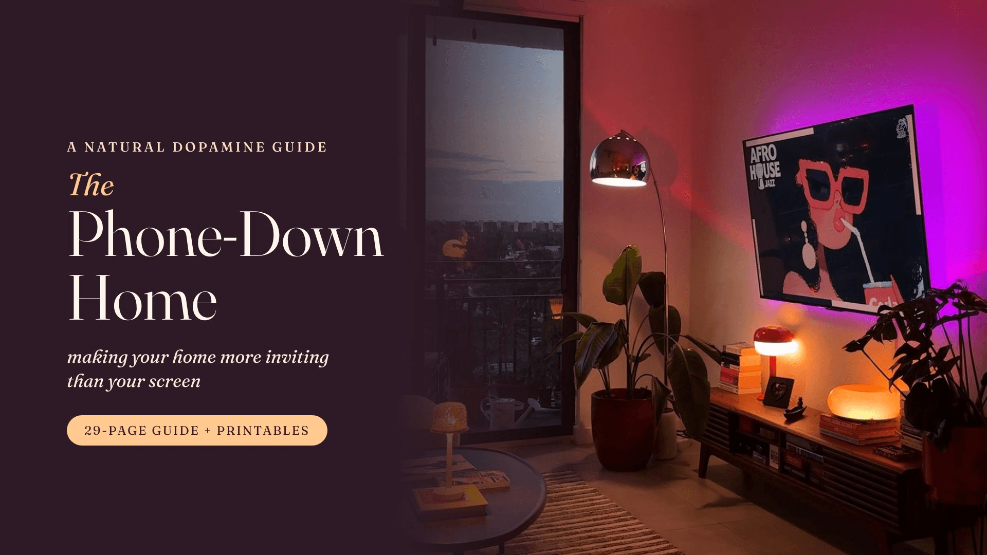 The Natural Dopamine Phone-Down Home 