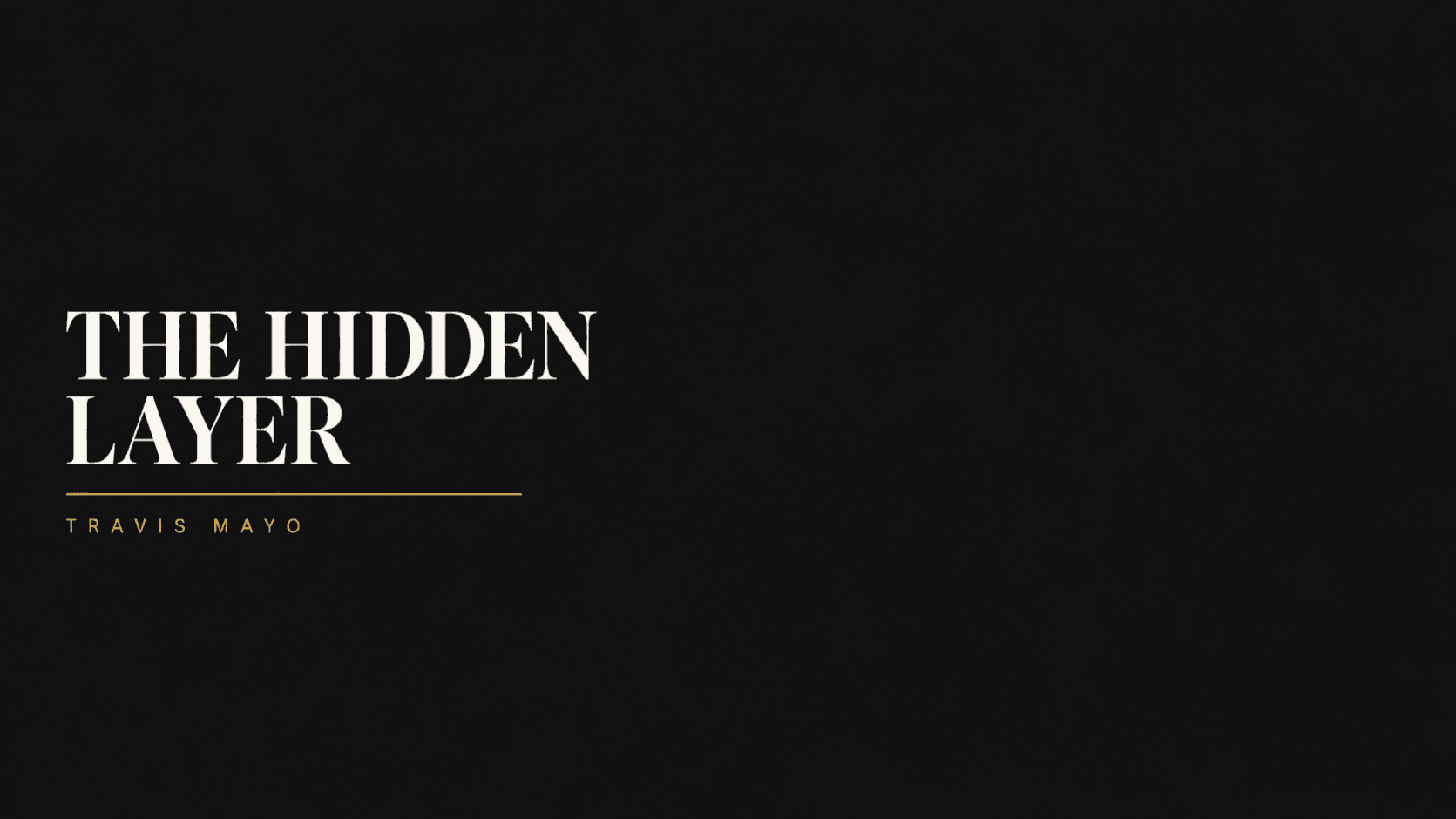 The Hidden Layer