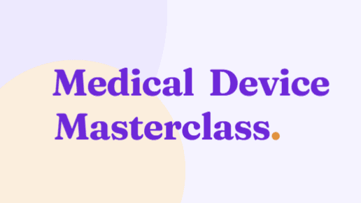 9th Nov 8pm - Medical Device Masterclass