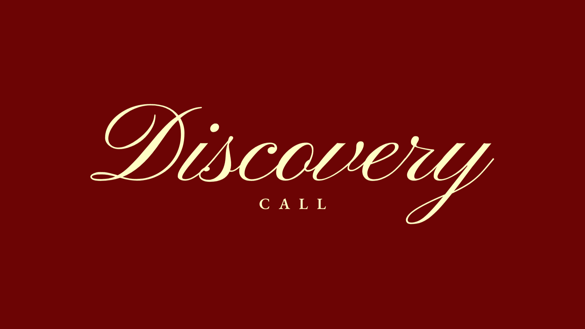 DISCOVERY CALL
