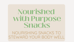 Get My Nourished with Purpose Snacks Ebook Now!