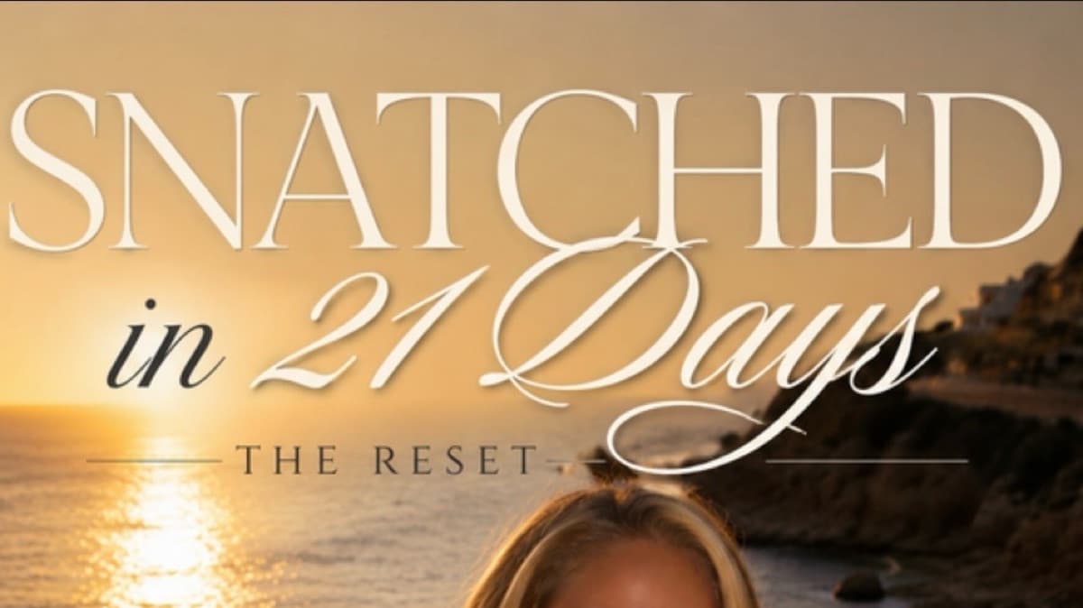 Snatched in 21 Days - THE RESET
