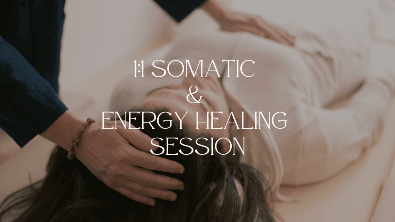 1:1 Somatic & Energy Healing Session