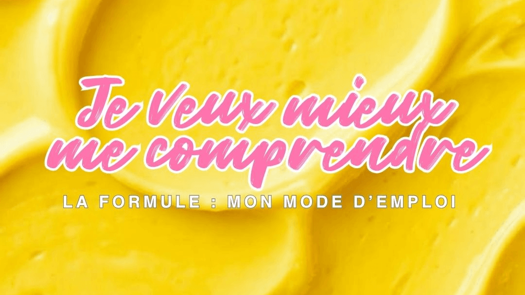 Je veux mieux me comprendre