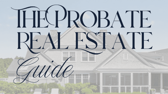 Get My FREE Probate Real Estate Guide
