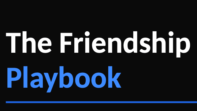 The Friendship Playbook [FREE]