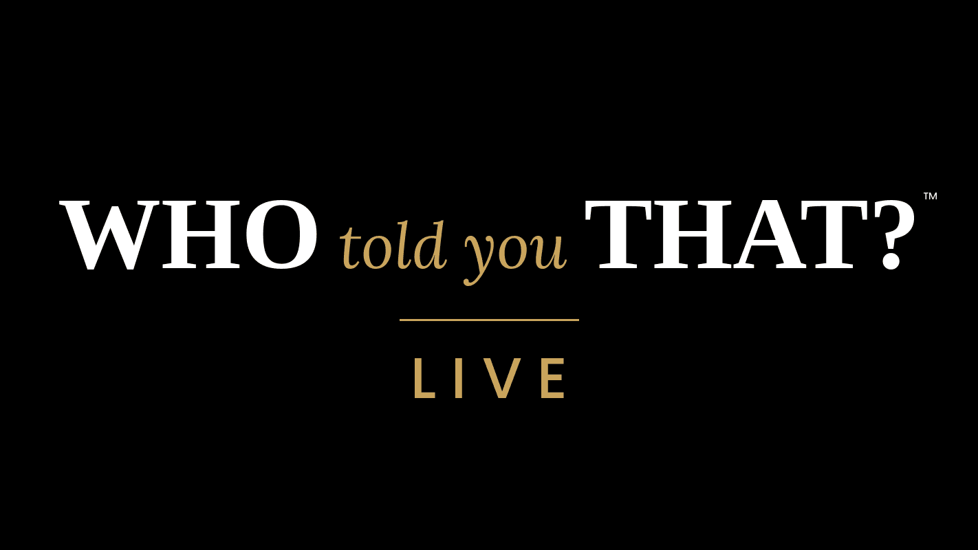 Who Told You That LIVE 