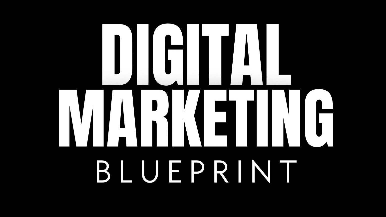 Digital Marketing Blueprint 