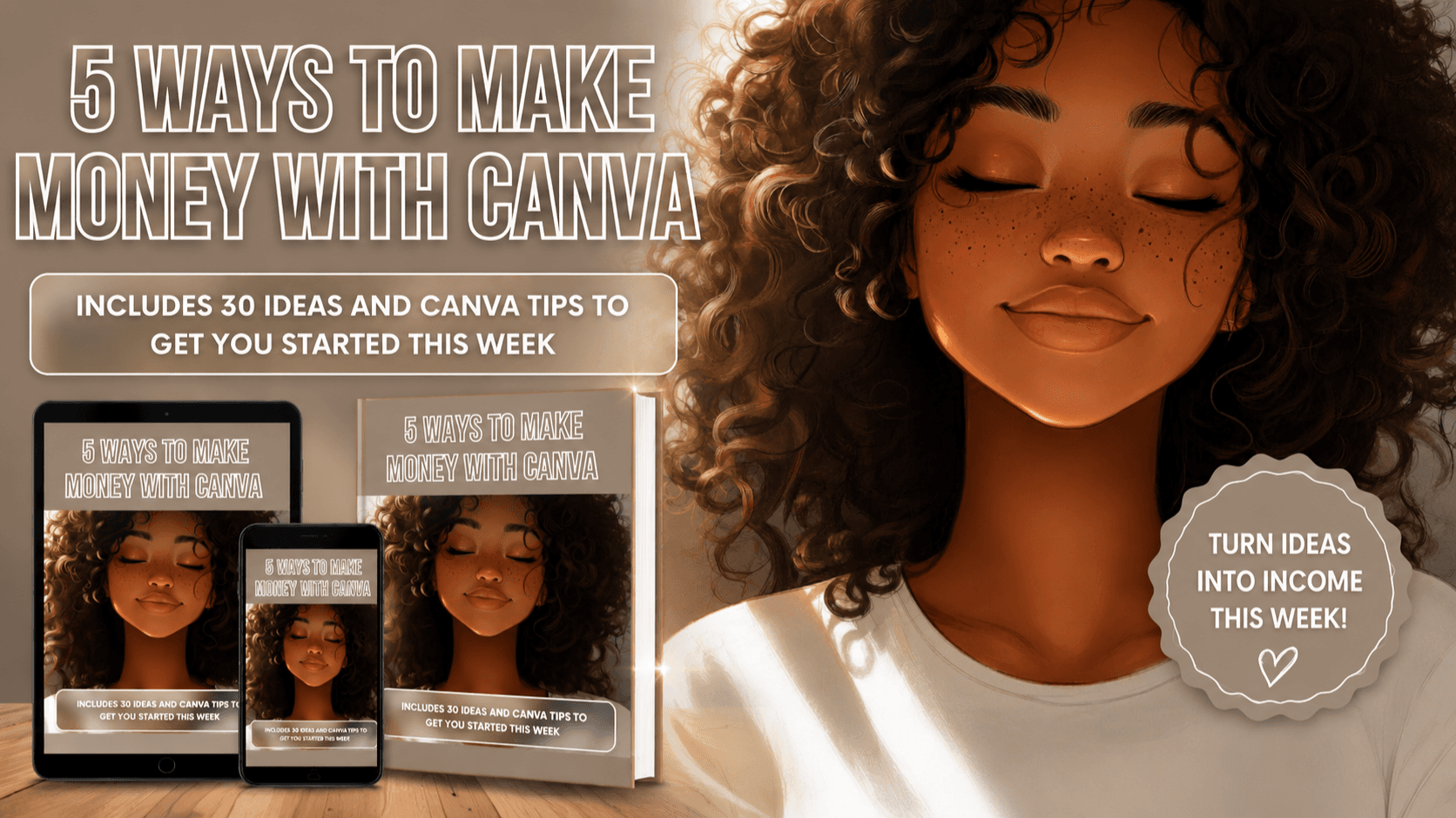 Get My ''5 Ways To Make Money With Canva'' Now!