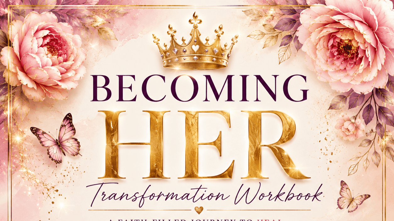 Becoming Her: Transformation Workbook