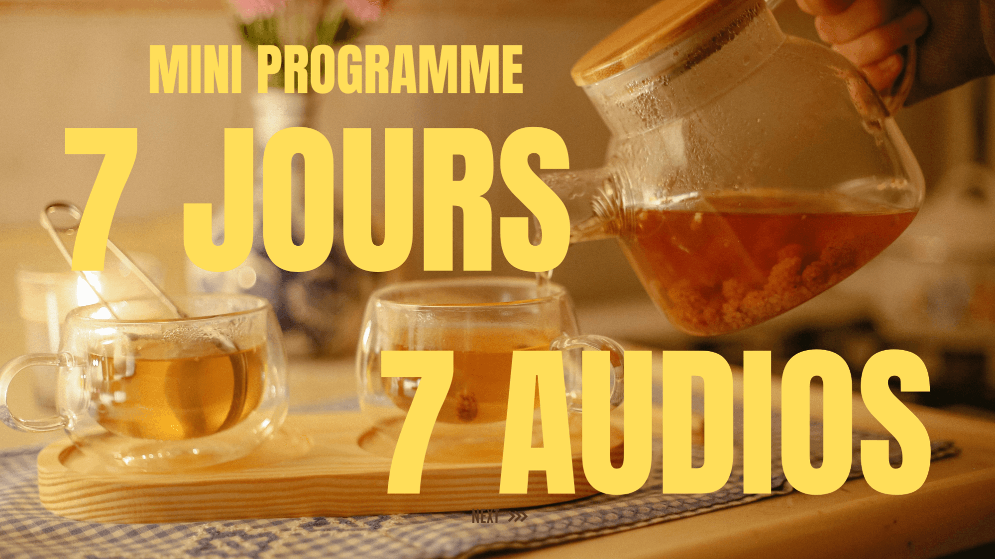 7 JOURS 7 AUDIOS : Une semaine d'ancrage puissant