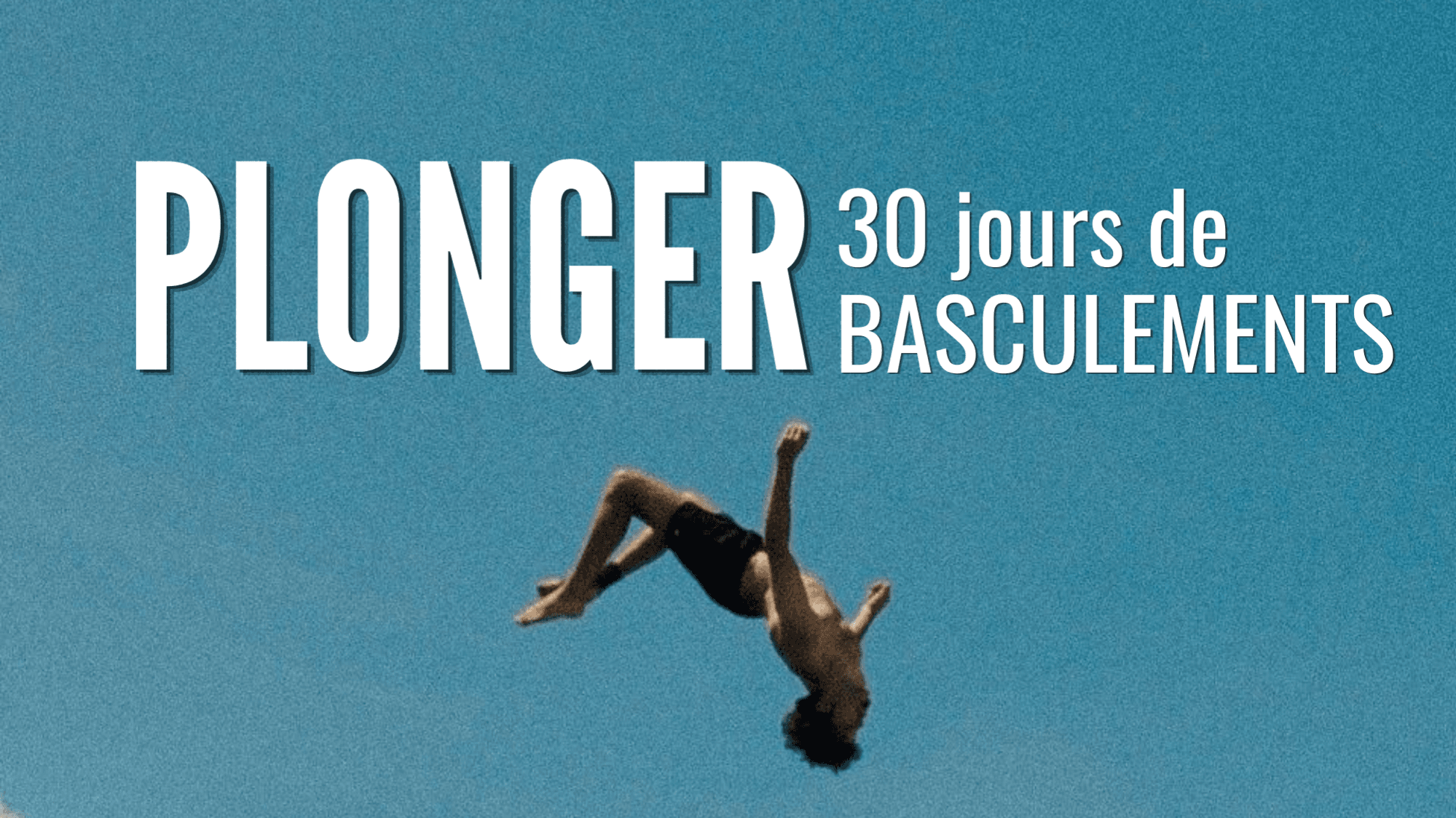 PLONGER : Un mois qui transforme ta réalité