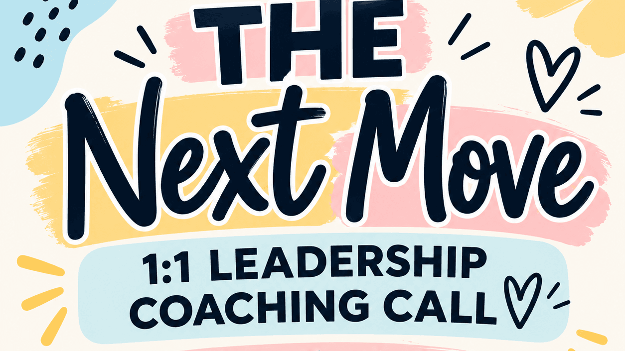THE NEXT MOVE 🤍 1:1 Leadership Coaching Call