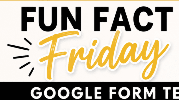 Fun Fact Friday Google Form