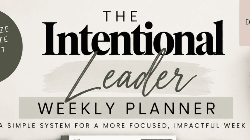The Intentional Leader Weekly Planner ✨