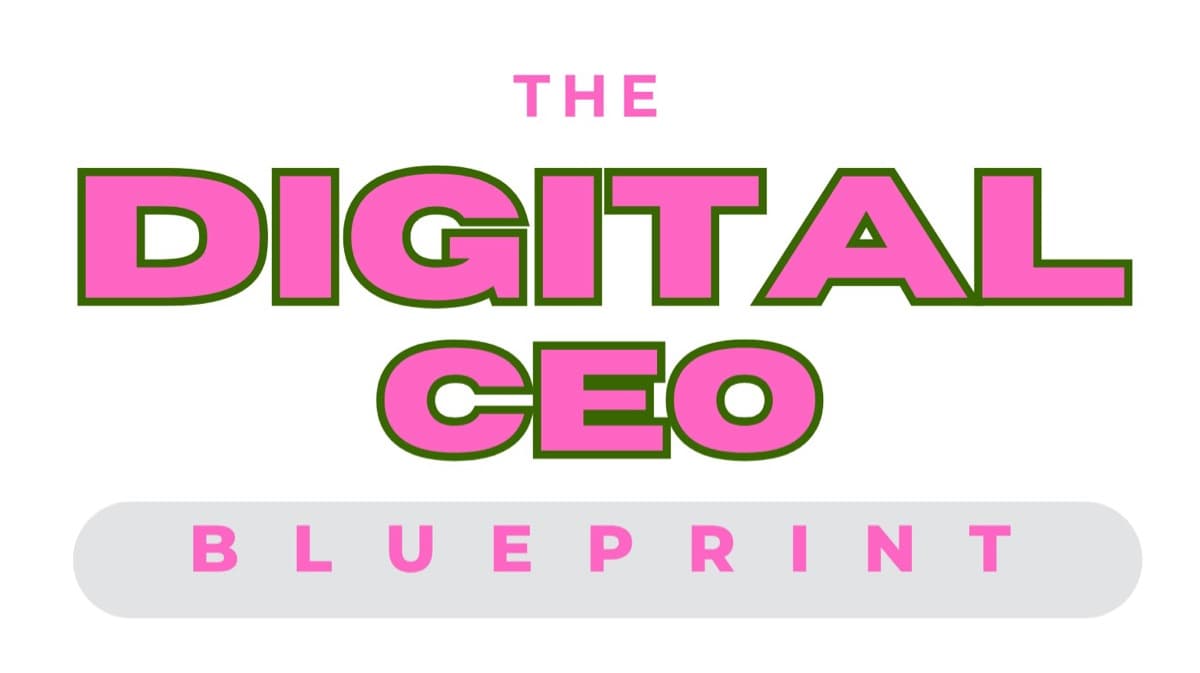 Get My [The Digital CEO Blueprint] Now!