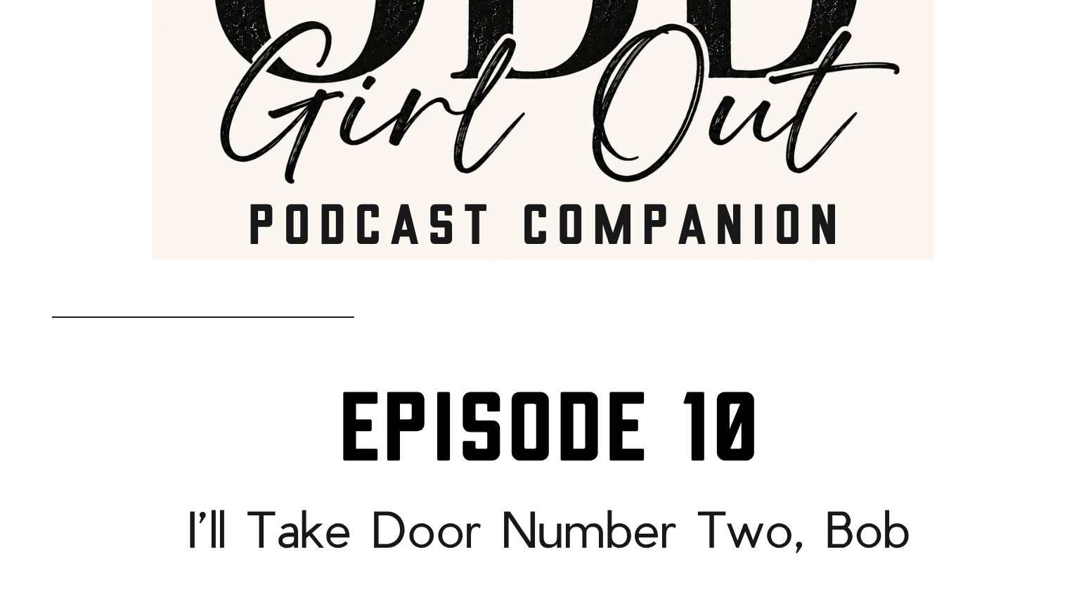 Podcast Companion Episode 10