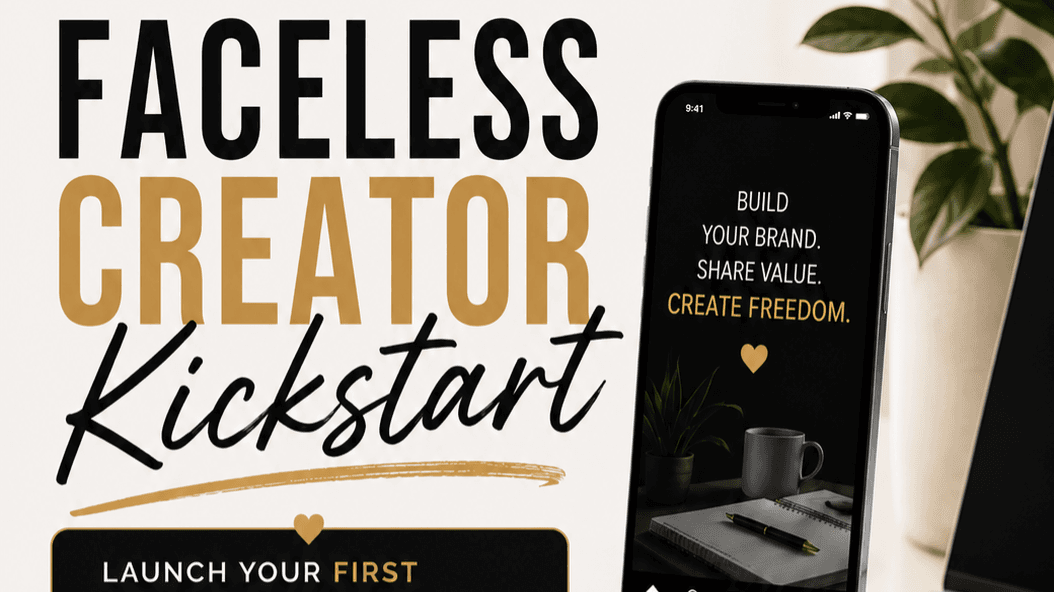 Faceless Creator Kickstart™