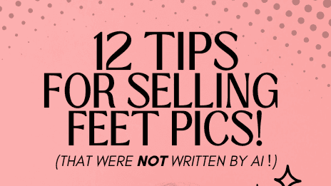 Goddess Lilith's Top 12 Tips for Selling Feet Pics