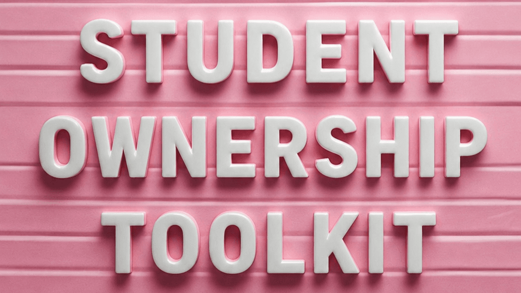 Get My Student Ownership Toolkit Now!