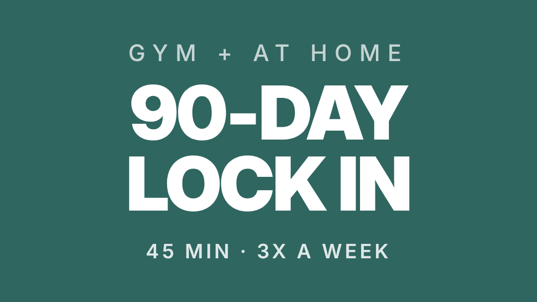 (UPDATED) Your Strongest, Leanest Body in 90 Days