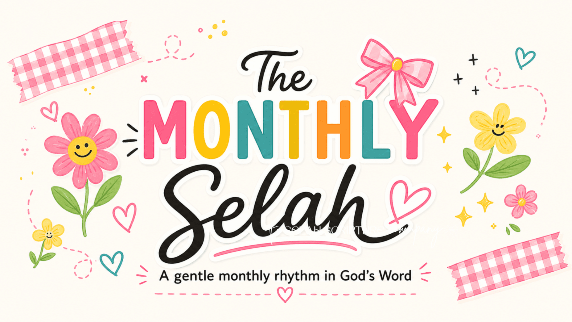 The Monthly Selah