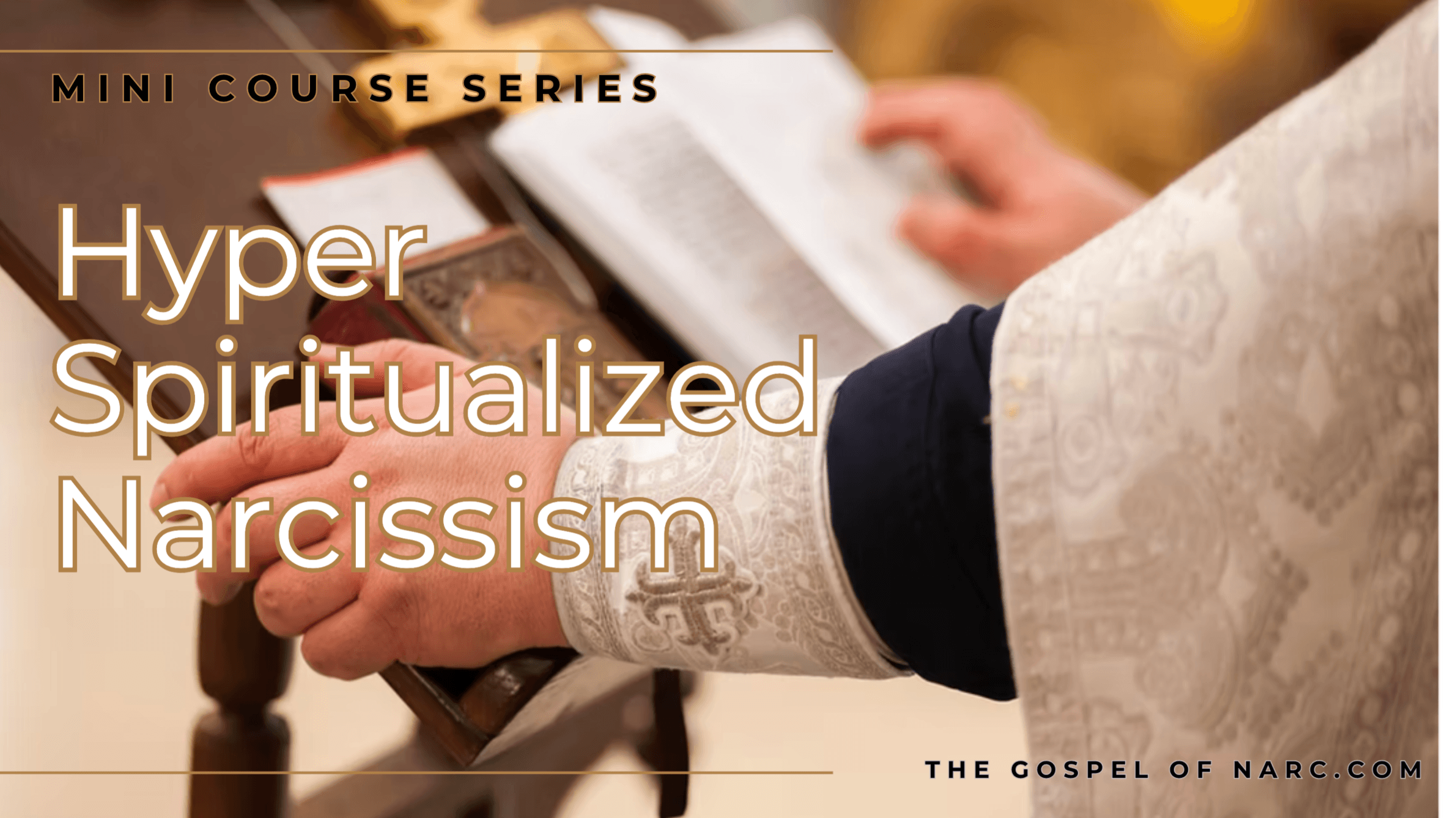 Hyper Spiritualized Narcissism