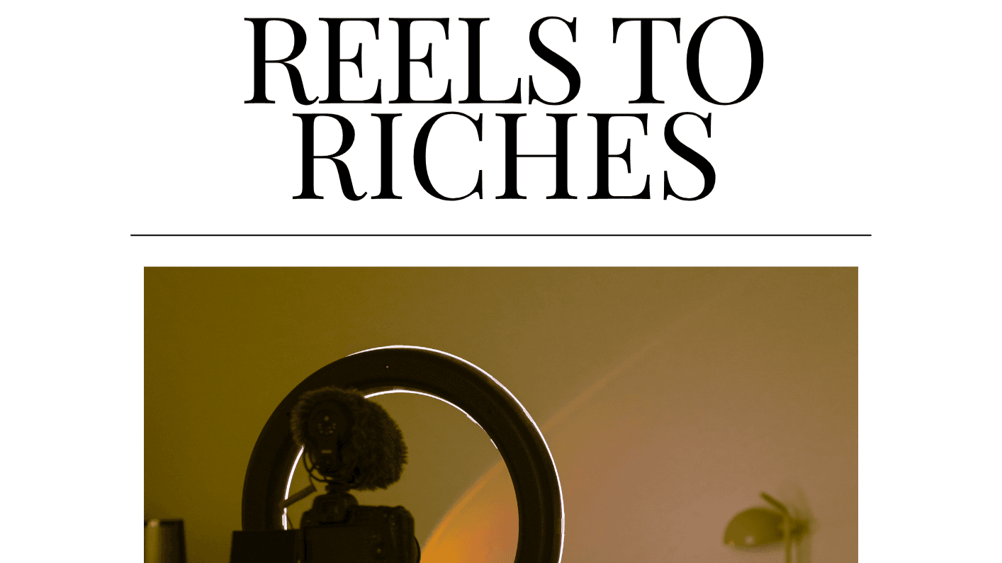 Reels to Riches
