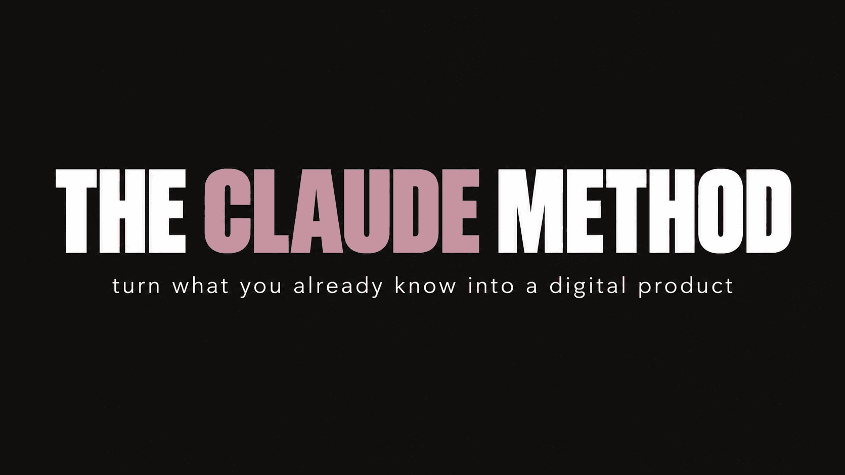The Claude Method