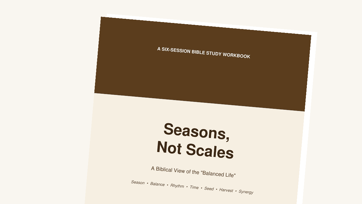 Seasons, Not Scales: Biblical Balance Workbook [FR