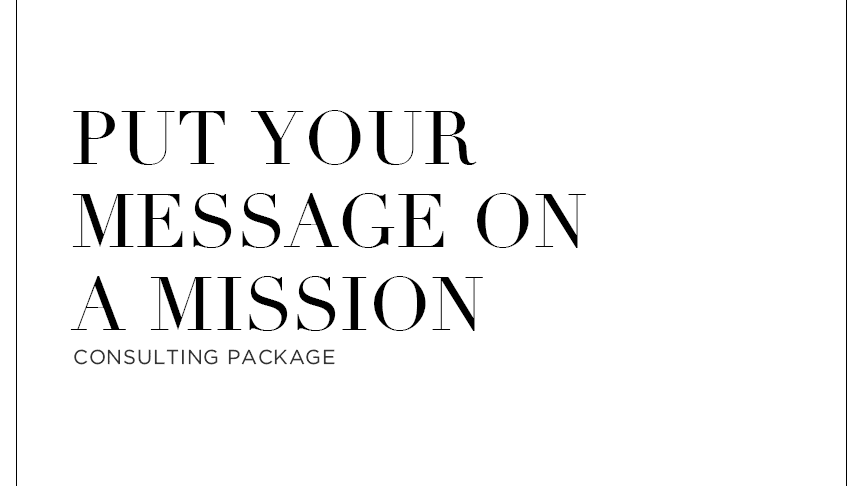Put Your Message on a Mission 