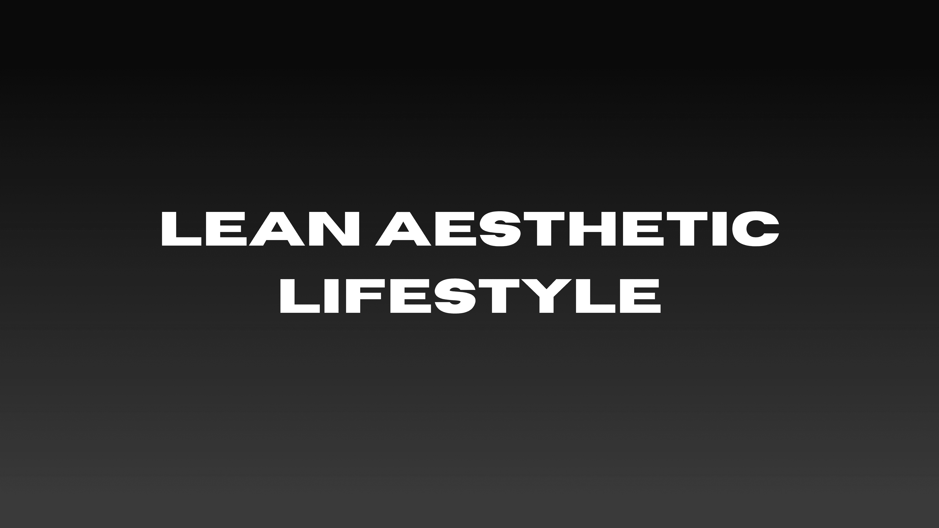 Join the Lean Aesthetic Lifestyle