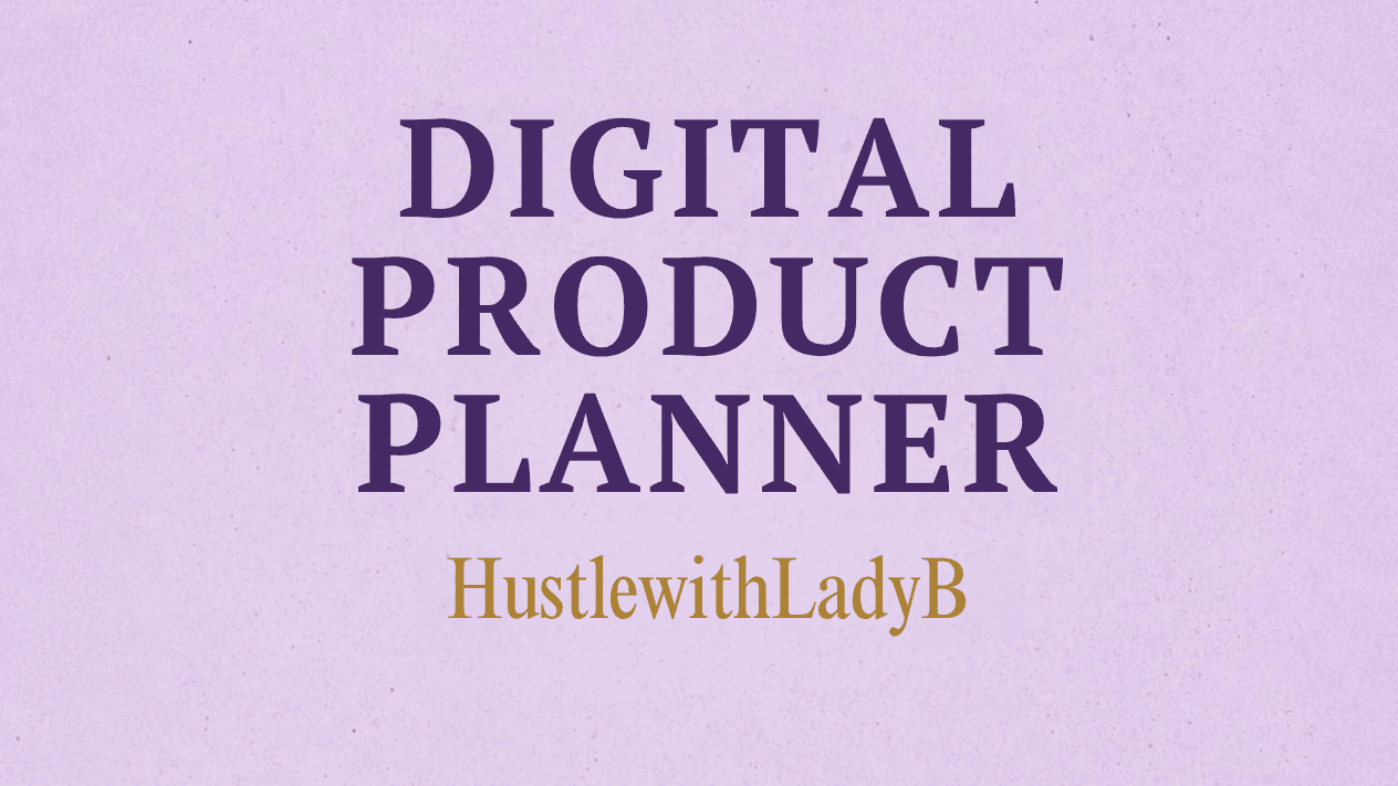 HustlewithLadyB Digital Product Planner