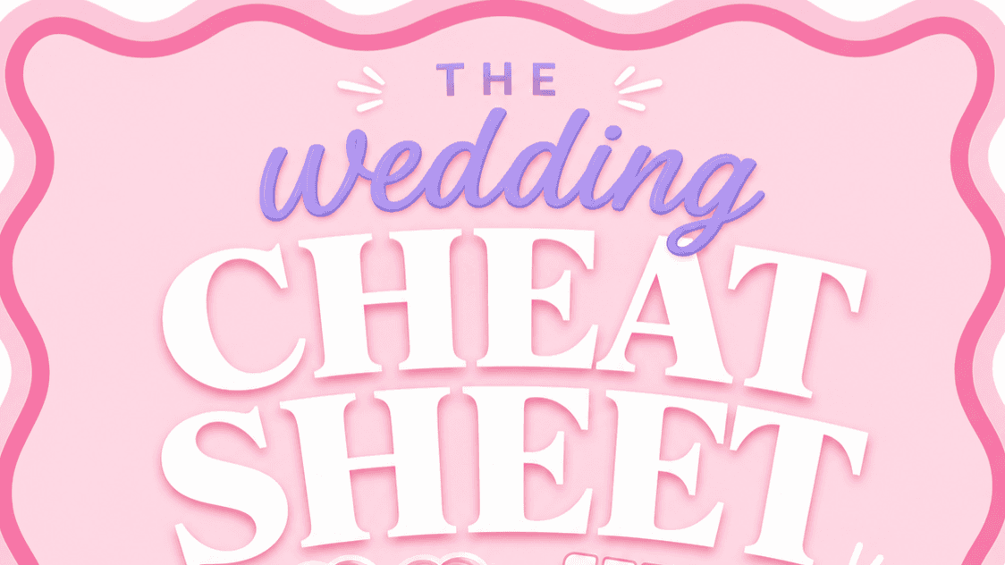 Get Your Wedding Cheat Sheet Now!