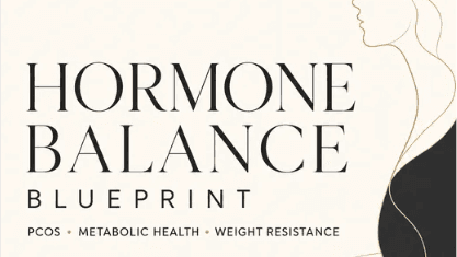 Get The Hormone Balance Blueprint Now!