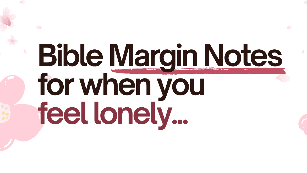 Feeling Lonely | Bible Margin Notes