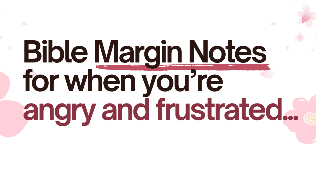 Angry & Frustrated | Bible Margin Note