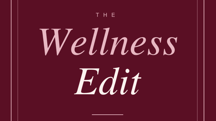 The Wellness Edit