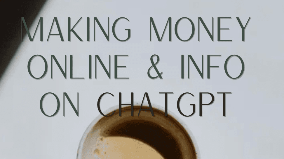 Making MONEY Online & Info On ChatGPT