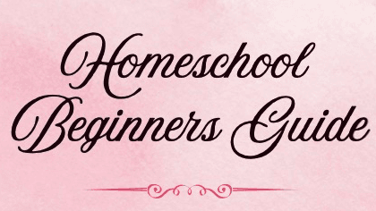 Get My Homeschool Beginners Guide Now!