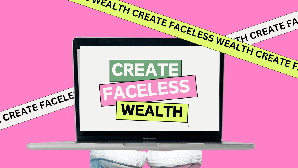 Start Creating Wealth Faceless!