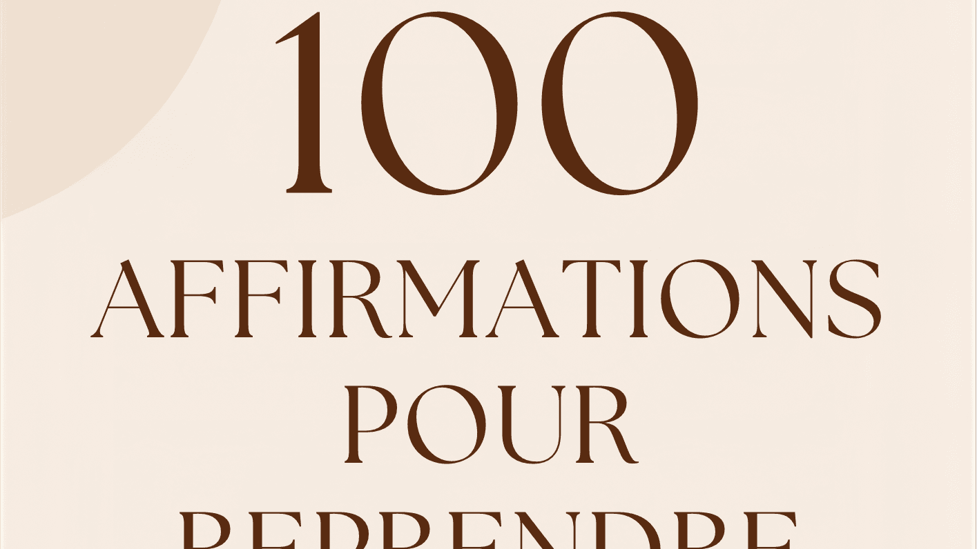 100 Affirmations pour Reprendre Confiance 